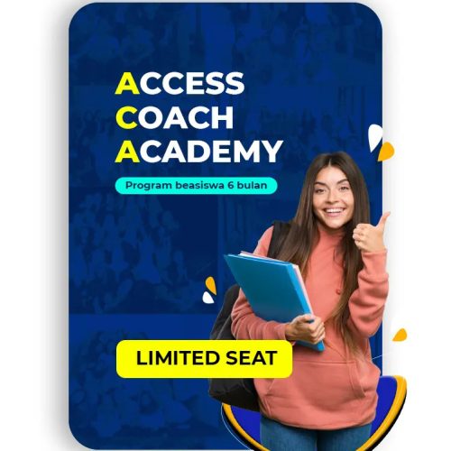 ACCESS-ES -ACCESS Coach Academy Beasiswa 6 Bulan di ACCESS-ES yang dirancang khusus bagi Kamu yang SERIUS belajar bahasa Inggris hingga memiliki kemampuan yang cakap untuk mengajar bahasa Inggris di level apapun Untuk mengikuti program belajar ini, Kamu wajib melalui ujian seleksi terlebih dahulu (jadwal akan diupdate melalui akun IG @access-es atau bisa menghubungi Admin untuk informasi lebi lanjut)